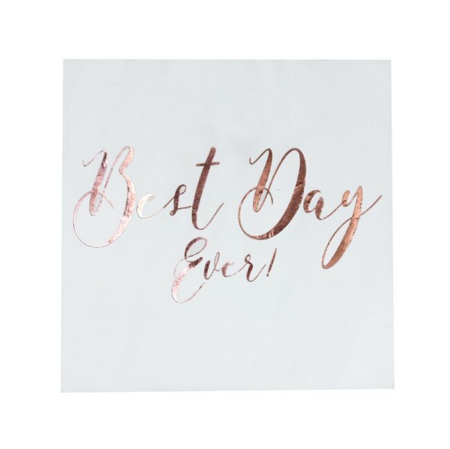 BEST DAY EVER NAPKINS ROSE GOLD 20PCS