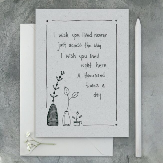 INK FLOWER CARD-WISH YOU LIVED NEARER 12X16.5X0.1CM - Image 2