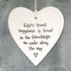 PORCELAIN ROUND - HEART LIFE'S TRUEST HAPPINESS 8.5X9.5.X0.5CM - Image 2
