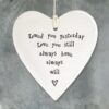 PORCELAIN ROUND HEART - LOVED YOU YESTERDAY 9X9.5X0.5CM