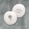 PORCELAIN PEBBLE - FLOWER/ENJOY LITTLE THINGS 3.9X4X1.8CM - Image 2