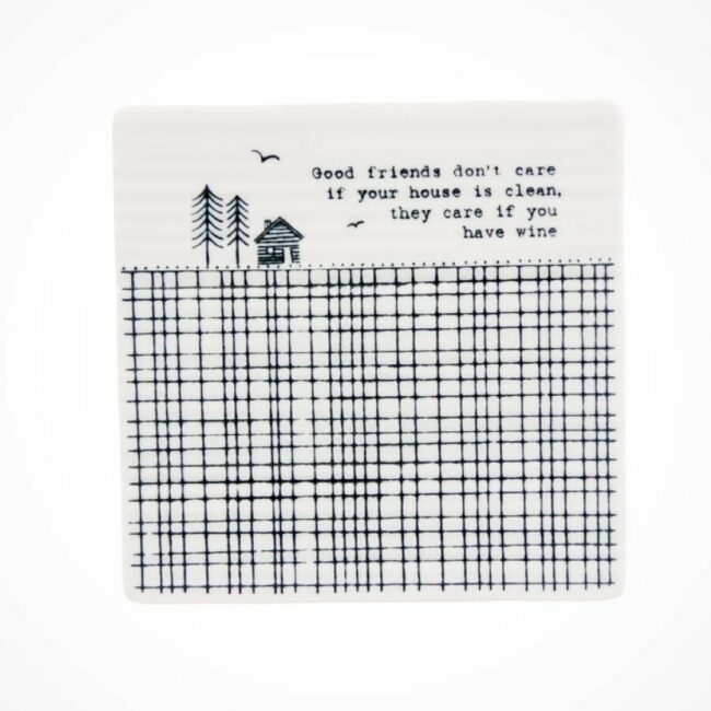 SQUARE COASTER - GOOD FRIENDS DON'T CARE