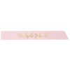 BRIDE TO BE PINK AND GOLD SASH