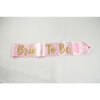 BRIDE TO BE SATIN RIBBON DOUBLE FACE PINK 10X1,54CM - Image 2