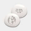 PORCELAIN PEBBLE STONE 'YOU MEAN THE WORLD TO ME' 4X4.3X1CM