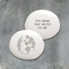 PORCELAIN PEBBLE STONE 'YOU MEAN THE WORLD TO ME' 4X4.3X1CM - Image 2