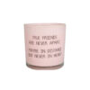 SOY CANDLE 'TRUE FRIENDS ARE NEVER APART' GREEN TEA TIME SCENT 10X10CM