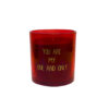SOY CANDLE 'YOU ARE MY ONE AND ONLY' UNCONDITIONAL SCENT 8X9CM