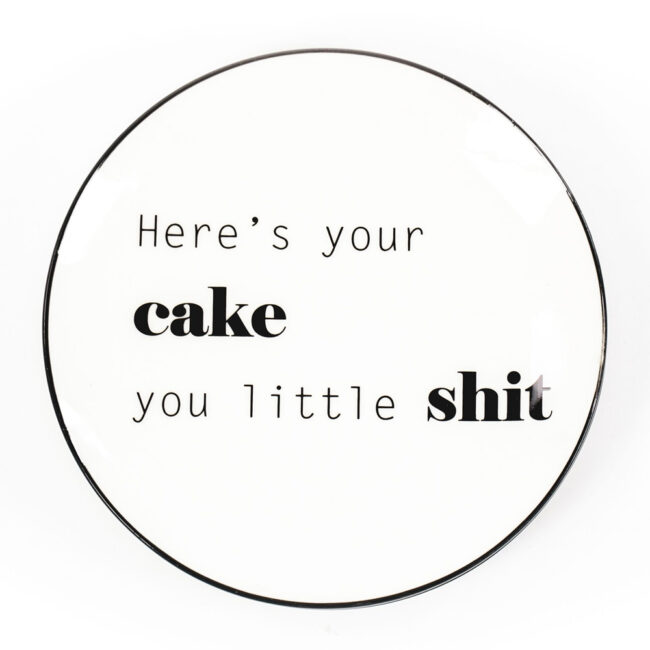 PLATE "HERE IS YOUR CAKE" 18CM
