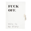 DIARY WITH LOCK "FUCK OFF" 14.8X21CM