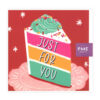 GREET CARD JUST FOR YOU SLICE RED 152X152MM