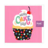 GREET CARD HAPPY CAKE PINK 152X152MM