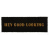 DOOR MAT "HEY GOOD LOOKING" GOLD BLACK 75X26CM