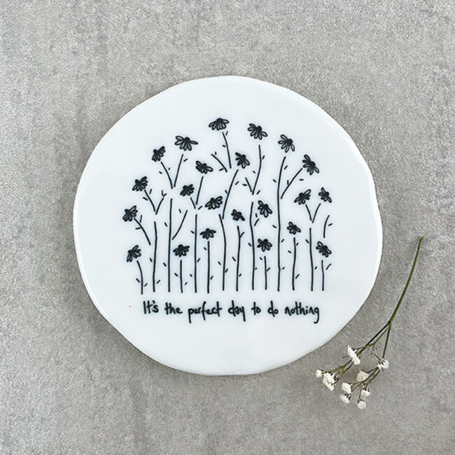 TALL FLOWERS COASTER "PERFECT DAY TO DO NOTHING" 9.8X9.7X0.8CM - Image 4