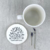 TALL FLOWERS COASTER "IF FRIENDS WERE FLOWERS" 9.8X9.7X0.8CM - Image 2