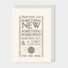 CARD "OLD NEW BORROWED" 12X16.5X0.5CM