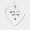 PORCELAIN HEAR "LOVE YOU MUMMY" 4.5X4.5X0.5CM