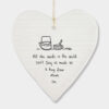 WOBBLY ROUND HEART "HUG FROM MUM" 10X9X0.5CM