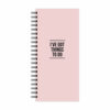 TO DO NOTEBOOK I'VE GOT THINGS TO DO PINK 10X21CM