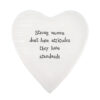 PORCELAIN HEART COASTER STRONG WOMEN DON’T HAVE 10X11CM