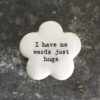 FLOWER TOKEN HAVE NO WORDS JUST HUGS 3,5X3,5X1,6CM - Image 3