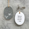 PORCELAIN HANGER THANK YOU FOR BEING THE REASON 7X5,5X0,5CM - Image 2