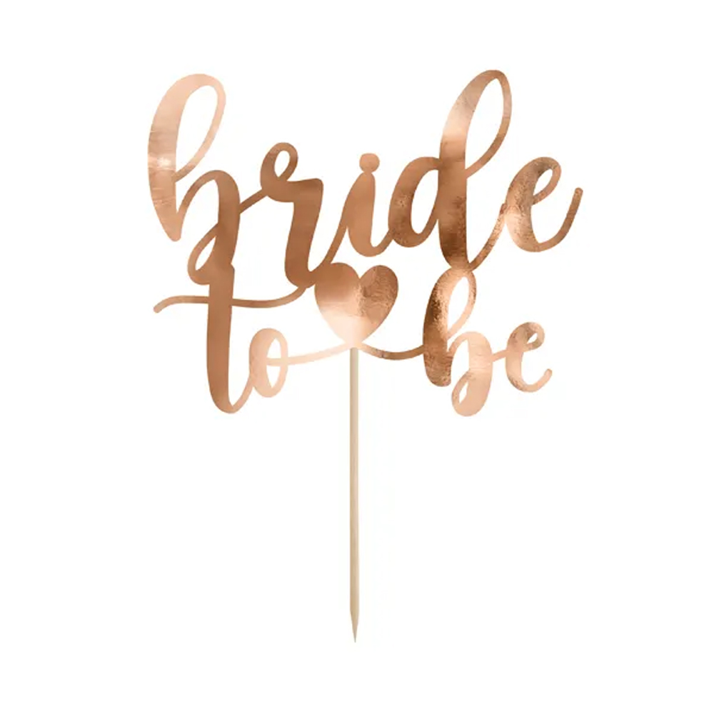 CAKE TOPPER BRIDE TO BE ROSE GOLD 17.5CM